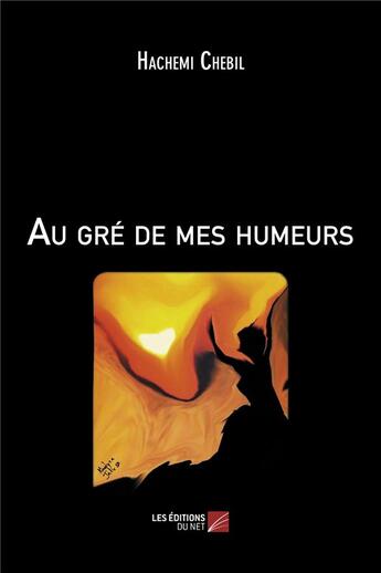 Couverture du livre « Au gré de mes humeurs » de Hachemi Chebil aux éditions Editions Du Net