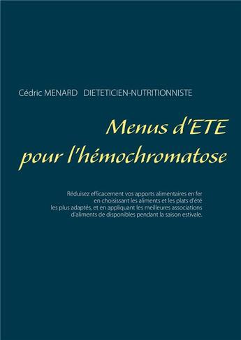 Couverture du livre « Menus d'été pour l'hémochromatose » de Cedric Menard aux éditions Books On Demand