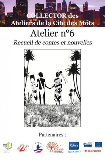 Couverture du livre « Atelier N 6 » de Collector Des Atelie aux éditions Edilivre-aparis