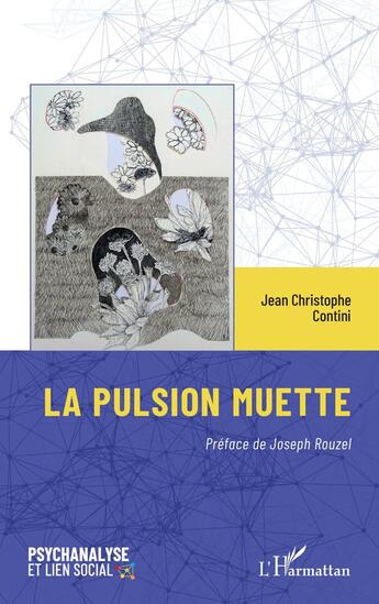 Couverture du livre « La pulsion muette » de Jean Christophe Contini aux éditions L'harmattan