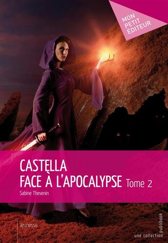 Couverture du livre « Castella face à l'apocalypse t.2 » de Sabine Thevenin aux éditions Publibook