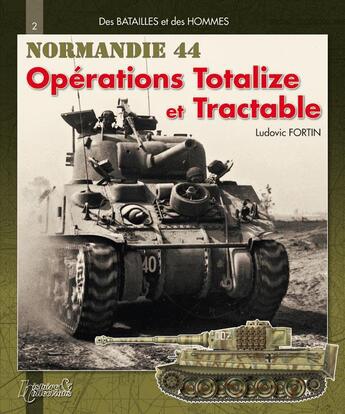 Couverture du livre « Opération totalize-tractable t.2 ; Normandie » de Ludovic Fortin aux éditions Histoire Et Collections