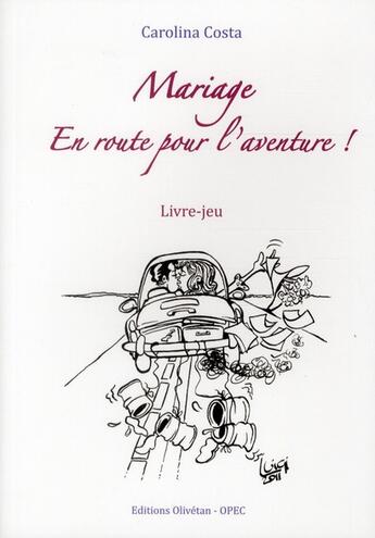 Couverture du livre « Mariage. en route vers l aventure » de Costa Carolina aux éditions Olivetan