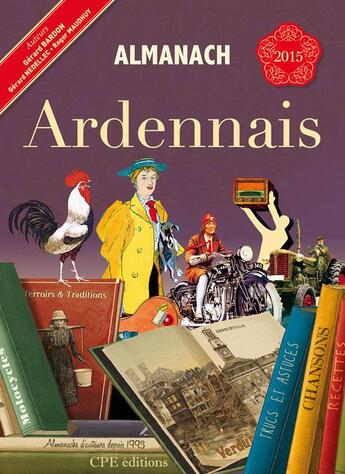 Couverture du livre « Almanach de l'Ardennais 2015 » de Roger Maudhuy et Gerard Bardon et Gerard Nedellec aux éditions Communication Presse Edition