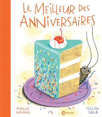 Couverture du livre « Le meilleur des anniversaires » de Felicita Sala et Maggie Hutchings aux éditions Cambourakis