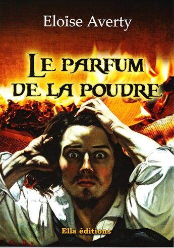 Couverture du livre « Le parfum de la poudre » de Eloïse Averty aux éditions Ella Editions