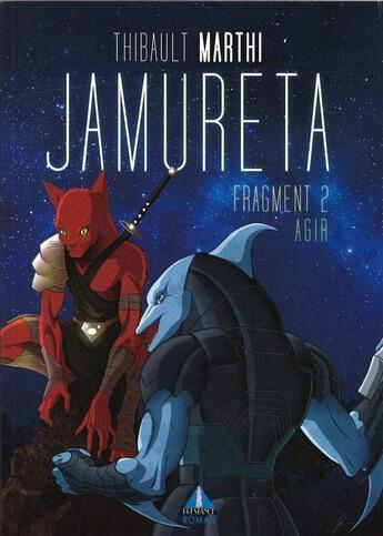 Couverture du livre « Jamureta Tome 2 : agir » de Thibault Marthi aux éditions Prestance