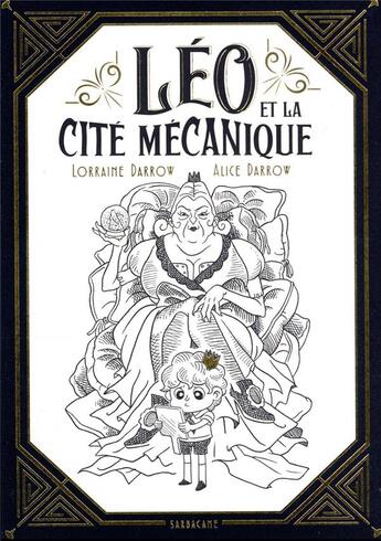 Couverture du livre « Léo et la cité mécanique » de Lorraine Darrow et Alice Darrow aux éditions Sarbacane