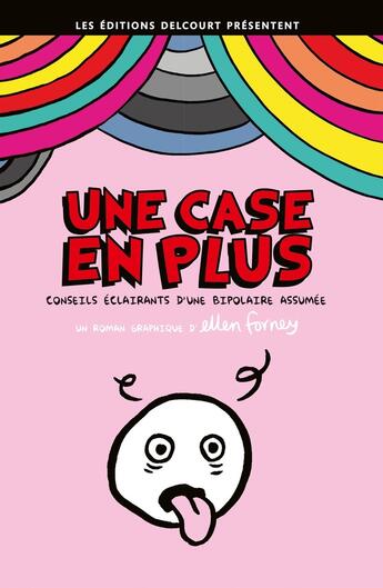 Couverture du livre « Une case en plus ; conseils éclairants d'une bipolaire assumée » de Ellen Forney aux éditions Delcourt