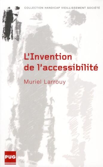 Couverture du livre « L'invention de l'accessibilité » de Muriel Larrouy aux éditions Pu De Grenoble