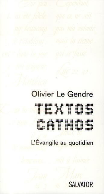 Couverture du livre « Texto catho ; l'évangile au quotidien » de Le Gendre Olivier aux éditions Salvator