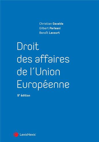 Couverture du livre « Droit des affaires de l'Union europénne (9e édition) » de Gilbert Parleani et Benoit Lecourt et Christian Gaualda aux éditions Lexisnexis