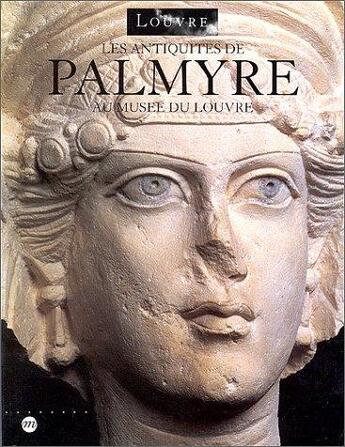 Couverture du livre « Les antiquités de Palmyre au musée du Louvre » de  aux éditions Reunion Des Musees Nationaux