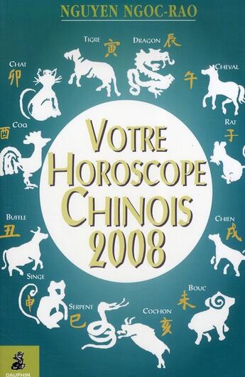 Couverture du livre « Votre horoscope chinois 2008 » de Ngoc Rao Nguyen aux éditions Dauphin