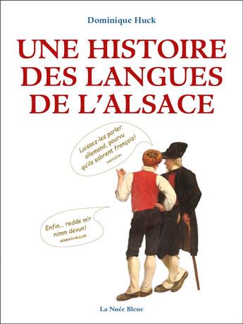 Couverture du livre « Une histoire de langues de l'alsace » de Dominique Huck aux éditions La Nuee Bleue