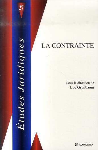 Couverture du livre « La contrainte » de Luc Grynbaum aux éditions Economica