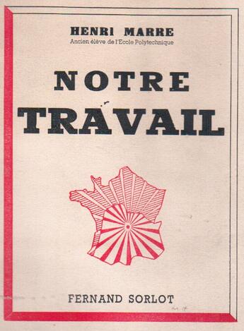 Couverture du livre « Notre travail » de Henri Marre aux éditions Nel