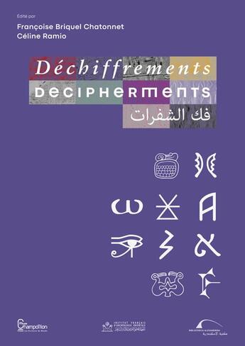 Couverture du livre « Déchiffrements / decipherments » de Françoise Briquel-Chatonnet et Celine Ramio aux éditions Ifao