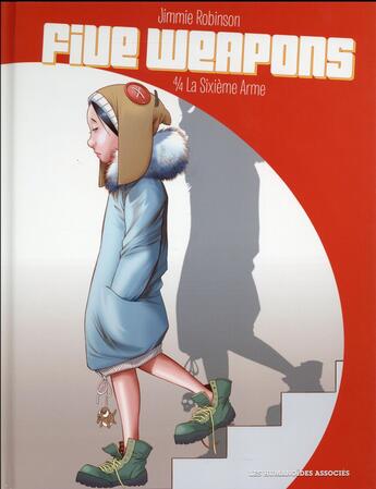 Couverture du livre « Five weapons t.4 ; la sixième arme » de Jimmie Robinson aux éditions Humanoides Associes