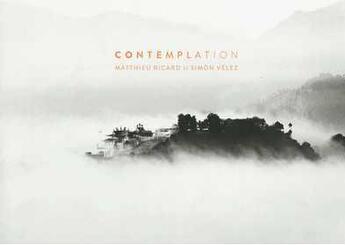 Couverture du livre « Contemplation » de Matthieu Ricard et Simon Velez aux éditions La Martiniere