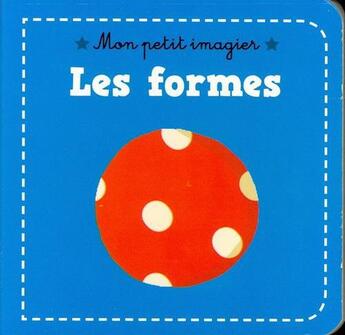 Couverture du livre « Mon petit imagier ; les formes » de Isabelle Jacque aux éditions Philippe Auzou