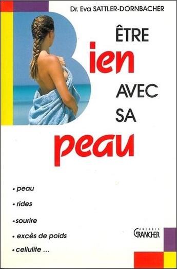 Couverture du livre « Etre bien avec sa peau » de Sattler-Dornbacher D aux éditions Grancher