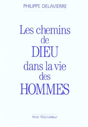 Couverture du livre « Les chemins de dieu dans la vie des hommes » de  aux éditions Tequi