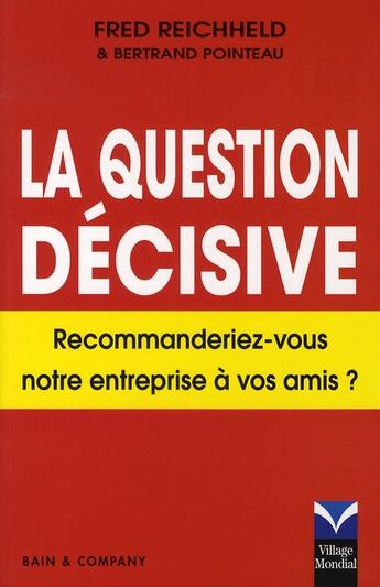 Couverture du livre « La question décisive » de Reichheld/Pointeau aux éditions Pearson