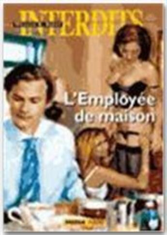 Couverture du livre « Les interdits T.360 ; l'employée de maison » de  aux éditions Media 1000