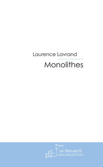 Couverture du livre « Monolithes » de Laz-M aux éditions Le Manuscrit