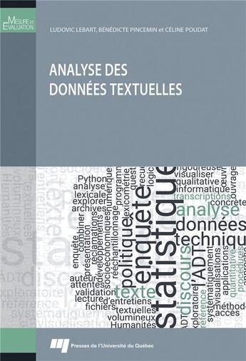 Couverture du livre « Analyse des données textuelles » de Ludovic Lebart et Celine Poudat et Benedicte Pincemin aux éditions Pu De Quebec