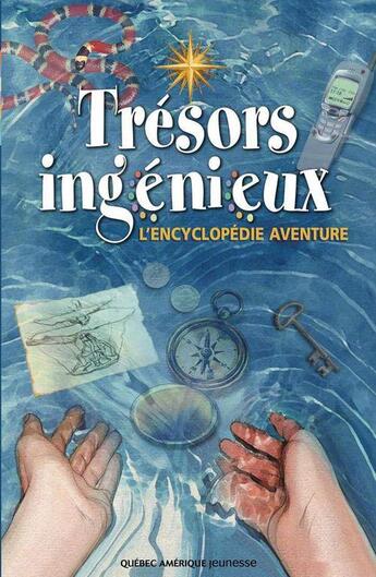 Couverture du livre « Tresors ingenieux l encyclopedie aventure » de  aux éditions Les Editions Quebec Amerique