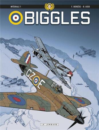 Couverture du livre « Biggles : Intégrale vol.1 » de Francis Bergese aux éditions Lombard