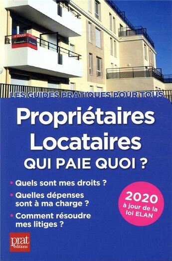 Couverture du livre « Propriétaires, locataires, qui paie quoi ? (édition 2020) » de Patricia Gendrey et Michele Auteuil aux éditions Prat Editions