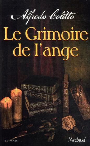 Couverture du livre « Le grimoire de l'ange » de Alfredo Colitto aux éditions Archipel