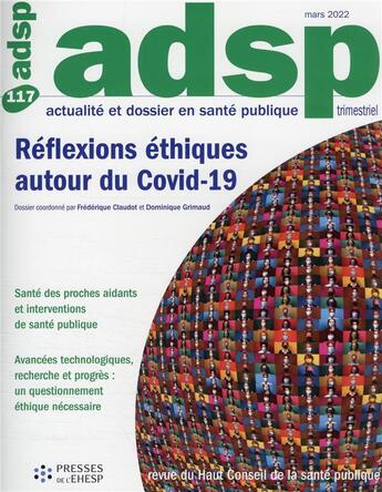 Couverture du livre « Revue ADSP t. 117 : réflexions éthiques autour du covid-19 » de Dominique Grimaud et Frederique Claudot aux éditions Ehesp