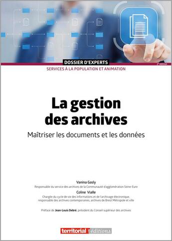 Couverture du livre « La gestion des archives : maîtriser les documents et les données » de Coline Vialle et Vanina Gasly aux éditions Territorial