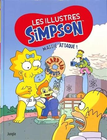 Couverture du livre « Les illustres Simpson Tome 7 : Maggie à l'attaque ! » de Matt Groening aux éditions Jungle