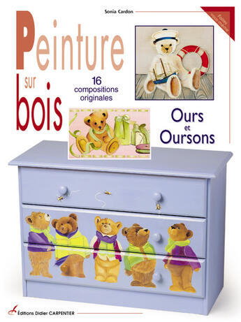 Couverture du livre « Peinture sur bois ; ours et oursons » de Sonia Cardon aux éditions Editions Carpentier