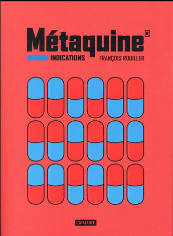 Couverture du livre « Métaquine t.1 ; indications » de Francois Rouiller aux éditions L'atalante