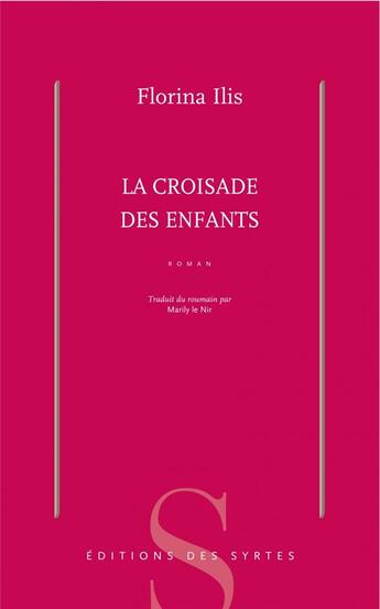 Couverture du livre « La croisade des enfants » de Florina Ilis aux éditions Syrtes