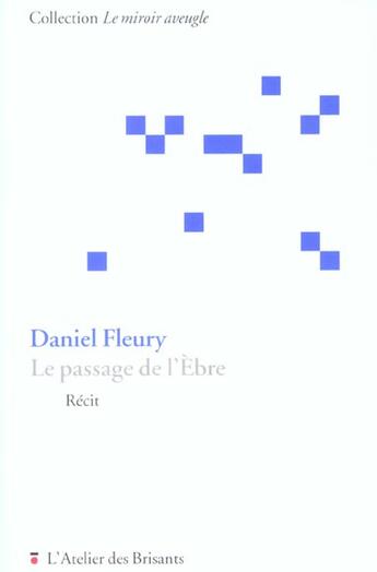 Couverture du livre « Le passage de l'Ebre » de Daniel Fleury aux éditions Atelier Des Brisants