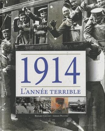 Couverture du livre « 1914 ; l'année terrible » de Bernard Crochet aux éditions De Lodi