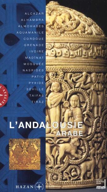 Couverture du livre « L'Andalousie Arabe » de Makariou Sophie aux éditions Hazan