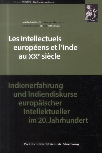 Couverture du livre « Les intellectuels europeens et l'inde au xxe siecle » de Christine Maillard aux éditions Pu De Strasbourg