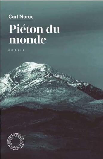 Couverture du livre « Piéton du monde » de Carl Norac aux éditions Espace Nord