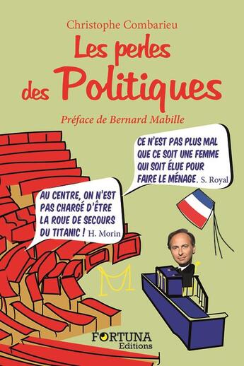 Couverture du livre « Les perles des politique » de Christophe Combarieu aux éditions Fortuna