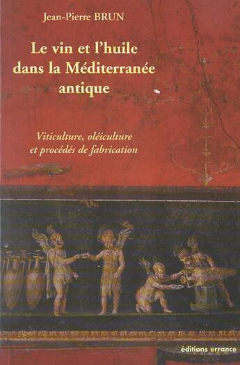 Couverture du livre « Vin et l'huile dans la mediterranee anti » de Jean-Pierre Brun aux éditions Errance