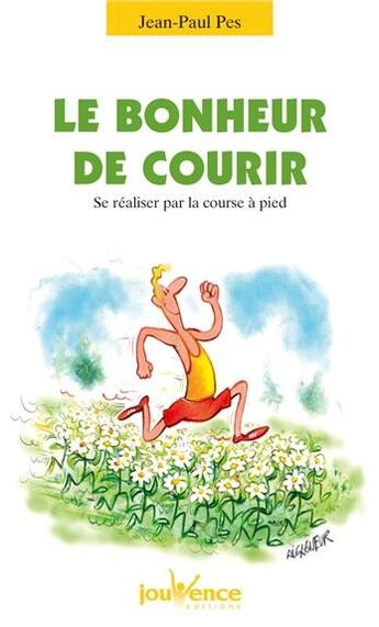 Couverture du livre « N 116 le bonheur de courir » de Jean-Paul Pes aux éditions Jouvence