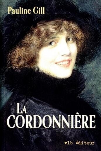 Couverture du livre « La cordonnière » de Pauline Gill aux éditions Vlb